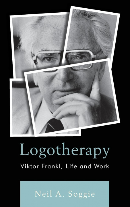 Kniha Logotherapy Neil A. Soggie