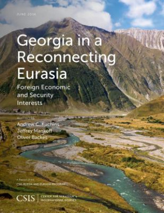 Książka Georgia in a Reconnecting Eurasia Andrew C. Kuchins