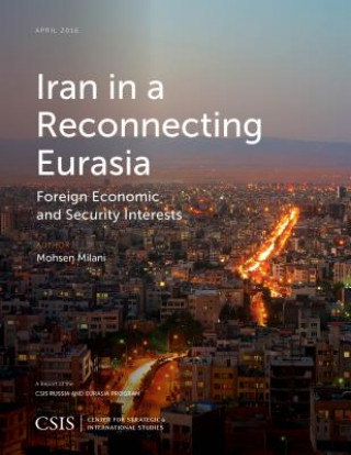 Książka Iran in a Reconnecting Eurasia Mohsen M. Milani