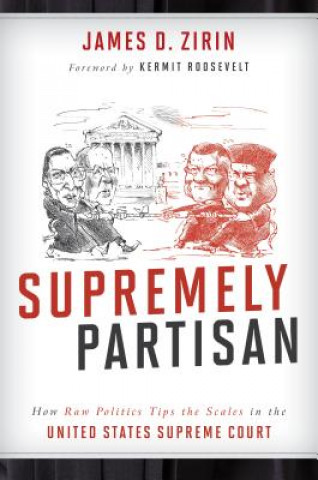 Książka Supremely Partisan James D. Zirin