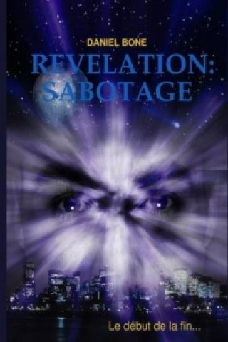 Kniha REVELATION : SABOTAGE Daniel Bone