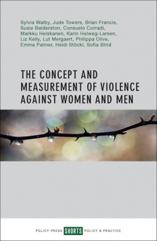 Книга Concept and Measurement of Violence Against Women and Men Sylvia Walby