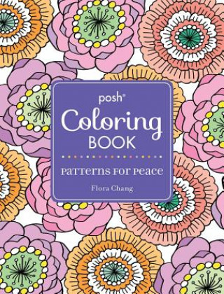 Buch Posh Adult Coloring Book: Patterns for Peace Flora Chang