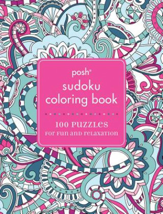 Carte Posh Sudoku Adult Coloring Book Andrews McMeel Publishing LLC