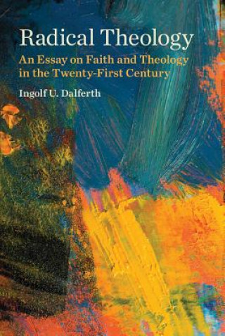 Carte Radical Theology Ingolf U. Dalferth