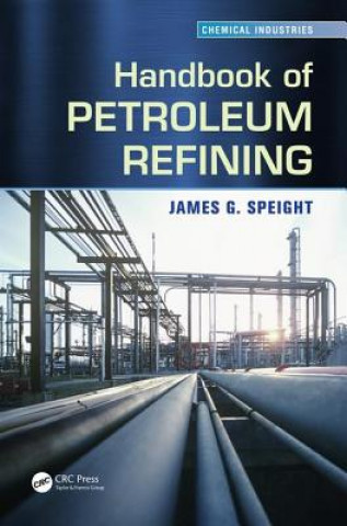 Knjiga Handbook of Petroleum Refining SPEIGHT
