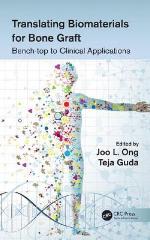 Kniha Translating Biomaterials for Bone Graft Joo L. Ong