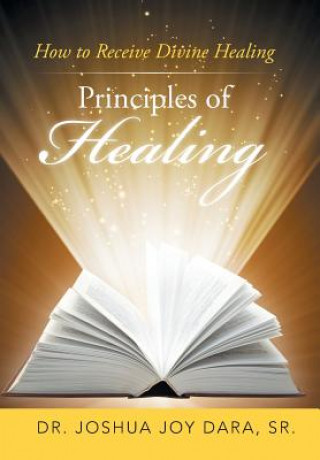 Kniha Principles of Healing Sr Dr Joshua Joy Dara