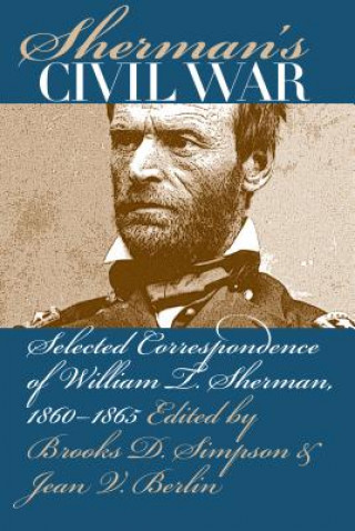 Libro Sherman's Civil War Brooks D. Simpson