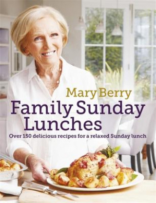 Book Mary Berry's Family Sunday Lunches Mary Berry