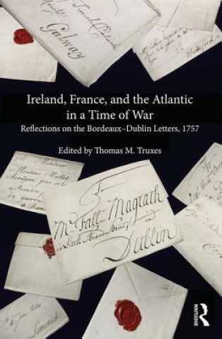 Carte Ireland, France, and the Atlantic in a Time of War TRUXES