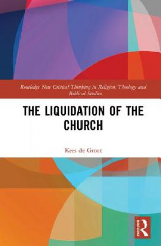 Carte Liquidation of the Church Kees de Groot