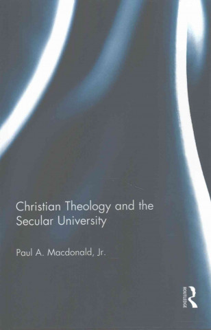 Книга Christian Theology and the Secular University MACDONALD