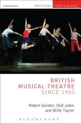 Carte British Musical Theatre since 1950 Robert Gordon