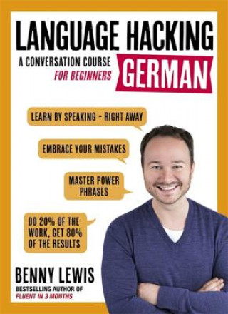 Könyv LANGUAGE HACKING GERMAN (Learn How to Speak German - Right Away) Benny Lewis