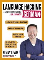 Carte LANGUAGE HACKING GERMAN (Learn How to Speak German - Right Away) Benny Lewis
