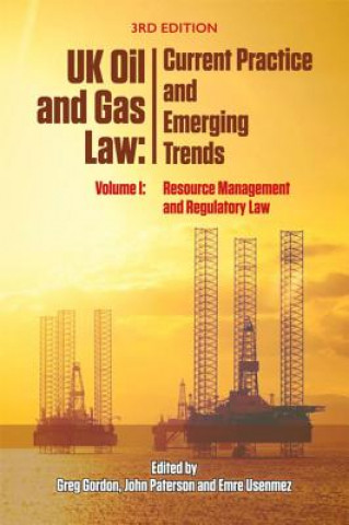 Carte Uk Oil and Gas Law: Current Practice and Emerging Trends GORDON GREG PATERSON