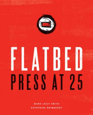 Книга Flatbed Press at 25 Mark L Smith