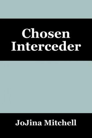 Livre Chosen Interceder JOJINA MITCHELL