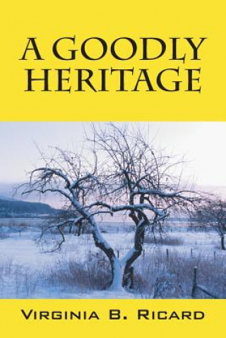 Knjiga Goodly Heritage VIRGINIA B RICARD