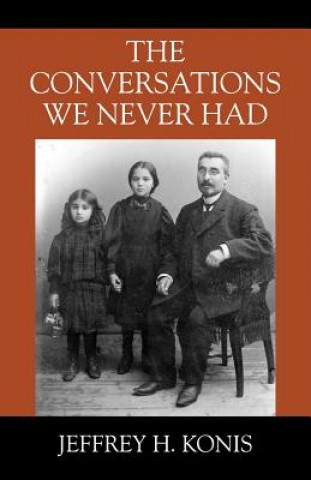 Livro Conversations We Never Had JEFFREY H KONIS