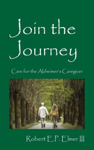 Kniha Join the Journey ROBERT E ELMER III