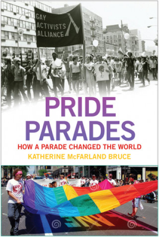 Knjiga Pride Parades Katherine McFarland Bruce