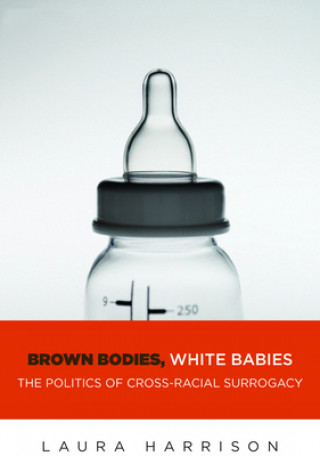 Kniha Brown Bodies, White Babies Laura Harrison