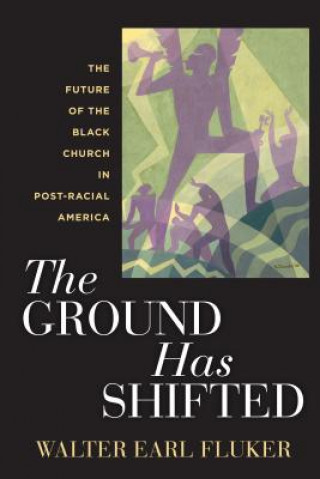 Kniha Ground Has Shifted Walter Earl Fluker