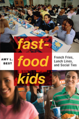 Knjiga Fast-Food Kids Amy L Best