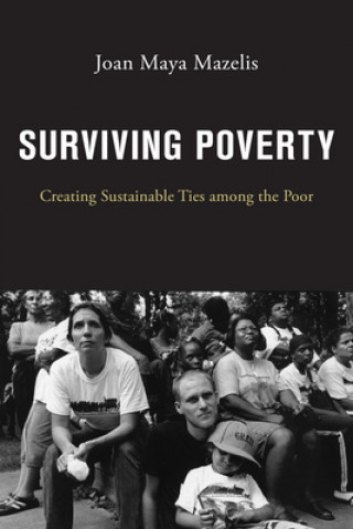 Knjiga Surviving Poverty Joan Maya Mazelis