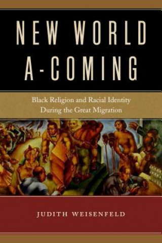 Könyv New World A-Coming Professor Judith Weisenfeld
