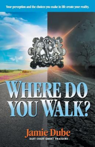 Boek Where Do You Walk? JAMIE DUBE
