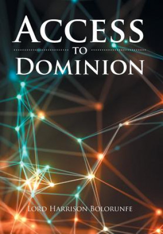 Könyv Access to Dominion LORD HARR BOLORUNFE