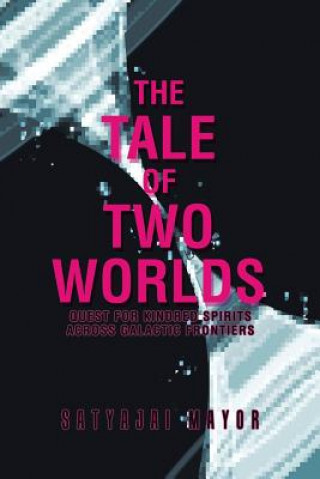 Könyv Tale of Two Worlds SATYAJAI MAYOR