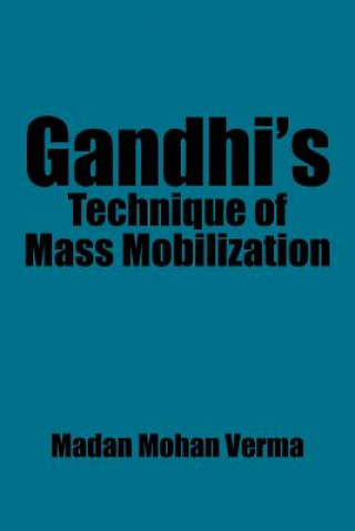 Kniha Gandhi's Technique of Mass Mobilization MADAN MOHAN VERMA