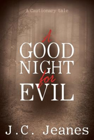 Книга Good Night for Evil J.C. JEANES