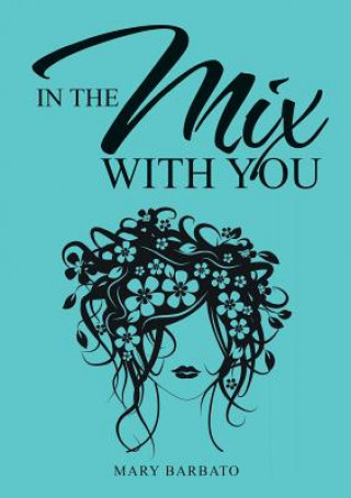 Carte In the Mix with You MARY BARBATO