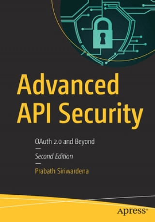 Kniha Advanced API Security Prabath Siriwardena