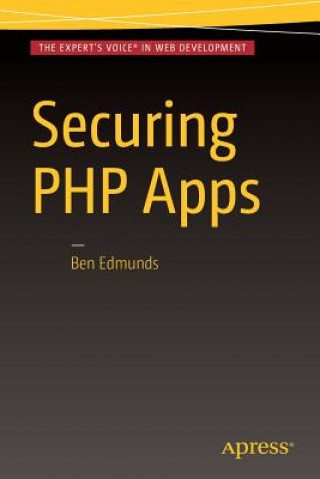 Książka Securing PHP Apps Ben Edmunds