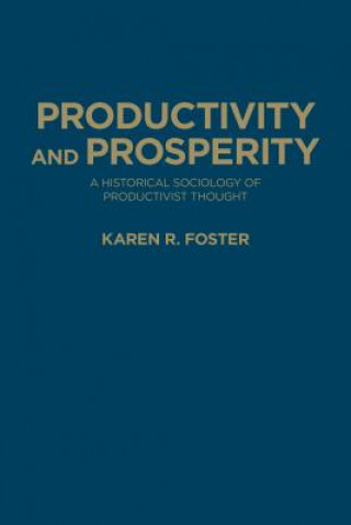 Knjiga Productivity and Prosperity Karen R. Foster