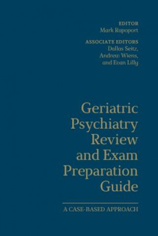 Carte Geriatric Psychiatry Review and Exam Preparation Guide Mark Rapoport