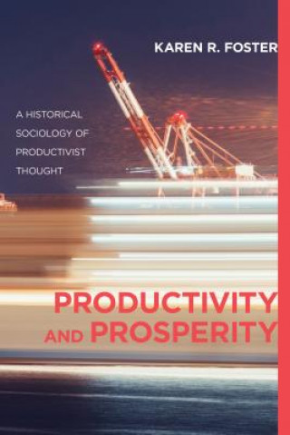 Knjiga Productivity and Prosperity Karen Foster