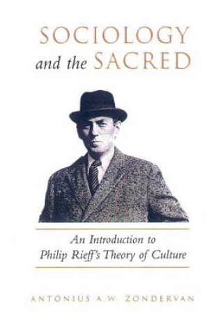 Kniha Sociology and the Sacred Antonius A. W. Zondervan