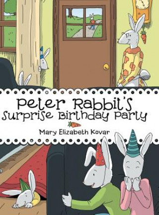 Knjiga Peter Rabbit's Surprise Birthday Party MARY ELIZABET KOVAR