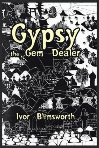 Kniha Gypsy the Gem Dealer Ivor Blimsworth