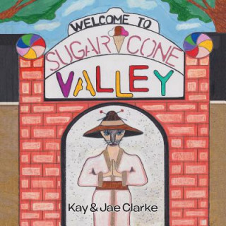 Książka Welcome To Sugar Cone Valley Kay Savary