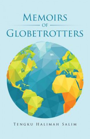 Könyv Memoirs of Globetrotters Tengku Halimah Salim