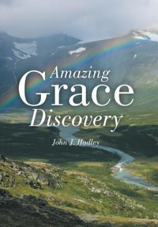 Knjiga Amazing Grace Discovery JOHN J. HADLEY