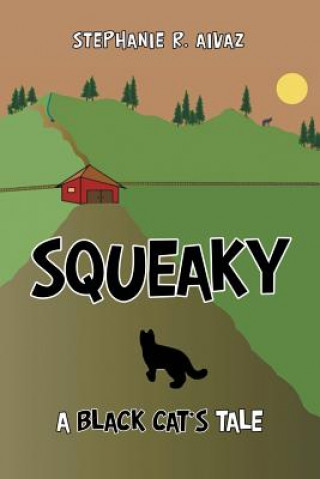 Knjiga Squeaky STEPHANIE R. AIVAZ